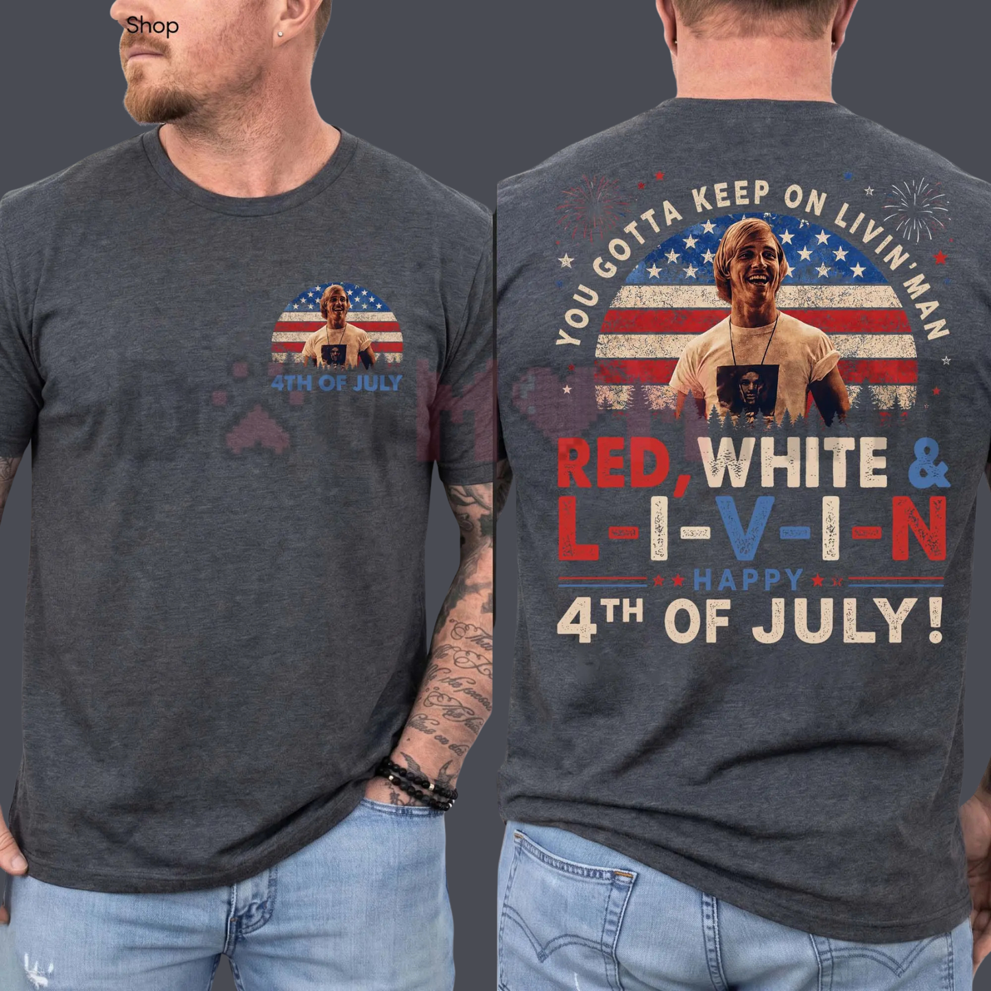 You Gotta Keep On Livin' 4th Of July T-Shirt