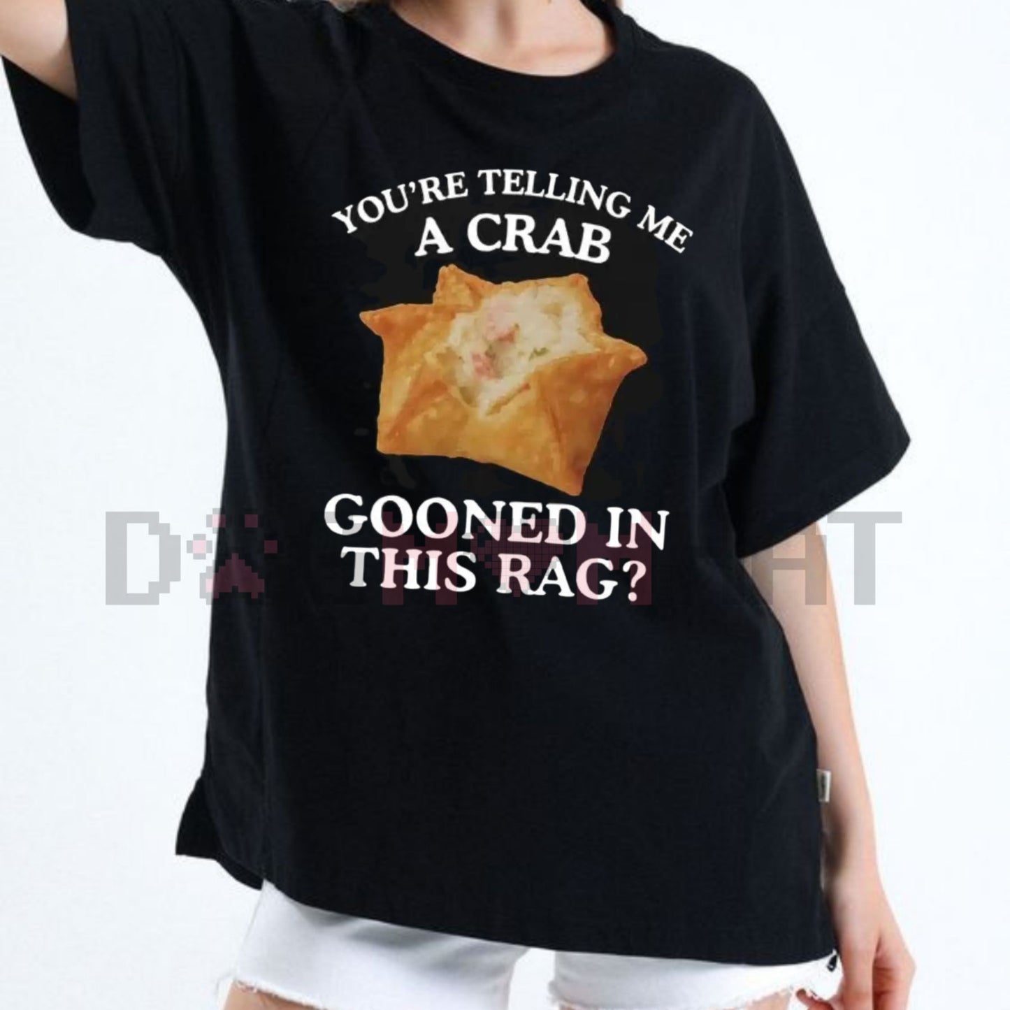 "Crab Gooned in This Rag" Meme T-Shirt – Funny Crab Rangoon Absurd Internet Humor Tee