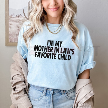 "Mother-In-Law's Favorite Child" Funny T-Shirt