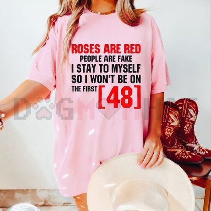 "Red Roses Are Fake" First 48 T-Shirt