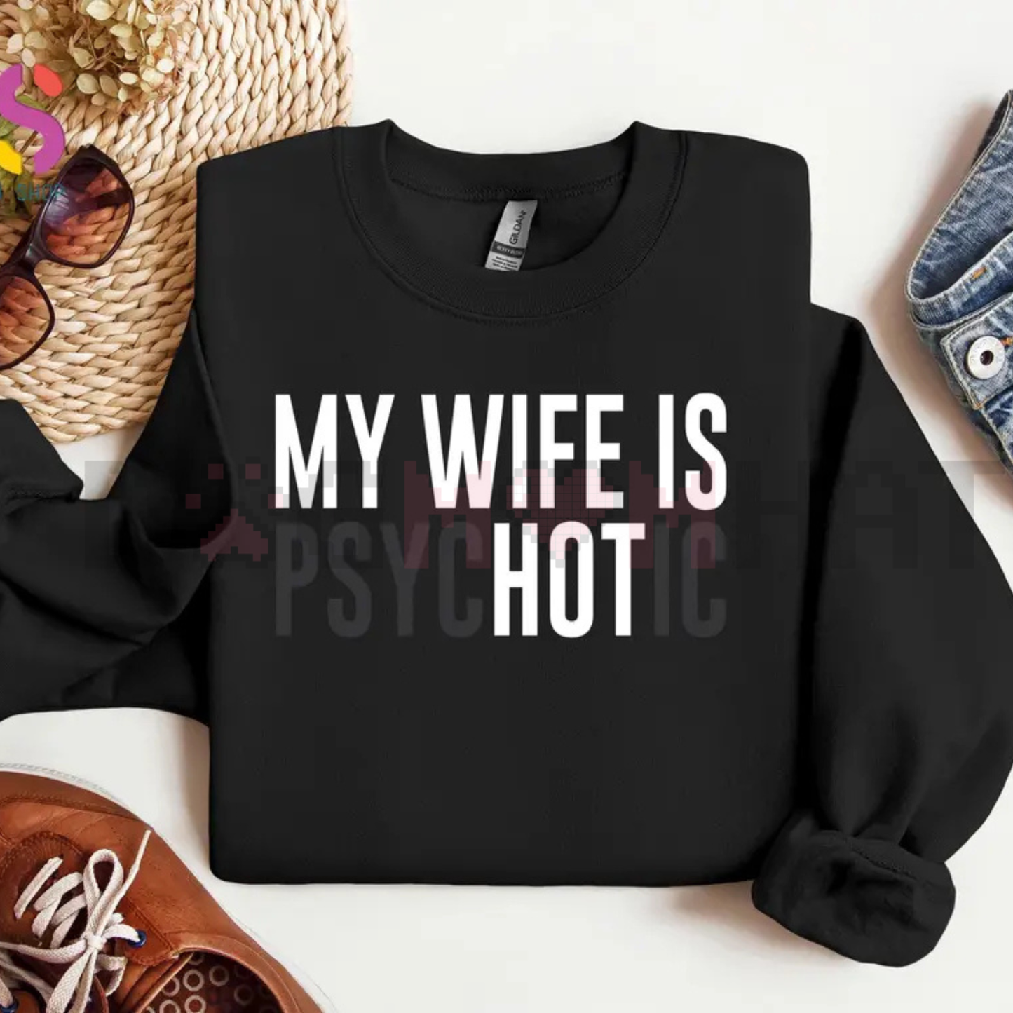 "My Wife Is Psychotic" Funny Husband Gift Sweatshirt