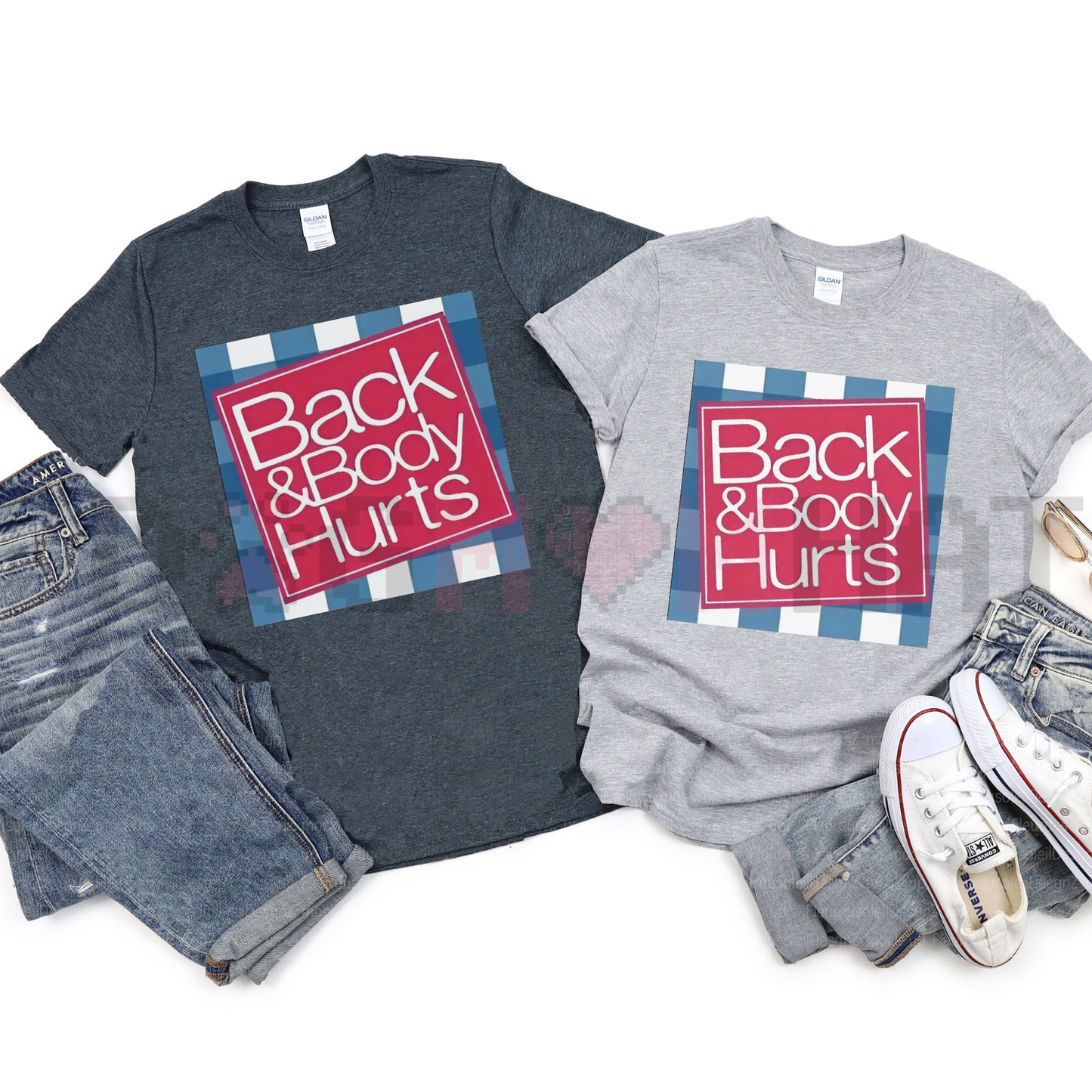 "Back And Body Hurts" Funny Tee