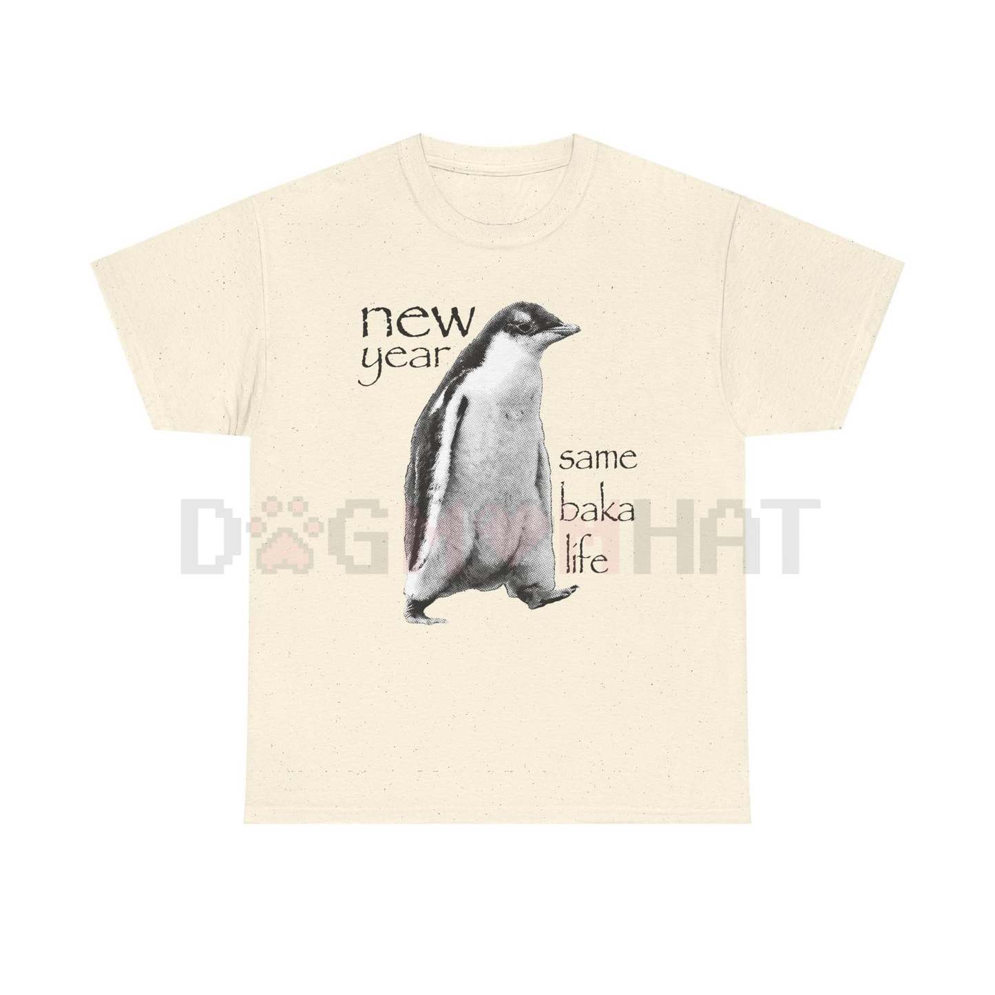 "New Year Same Baka Life" Penguin T-Shirt