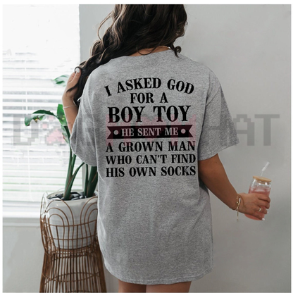 I Asked God For A Boy Toy Funny Graphic T-Shirt