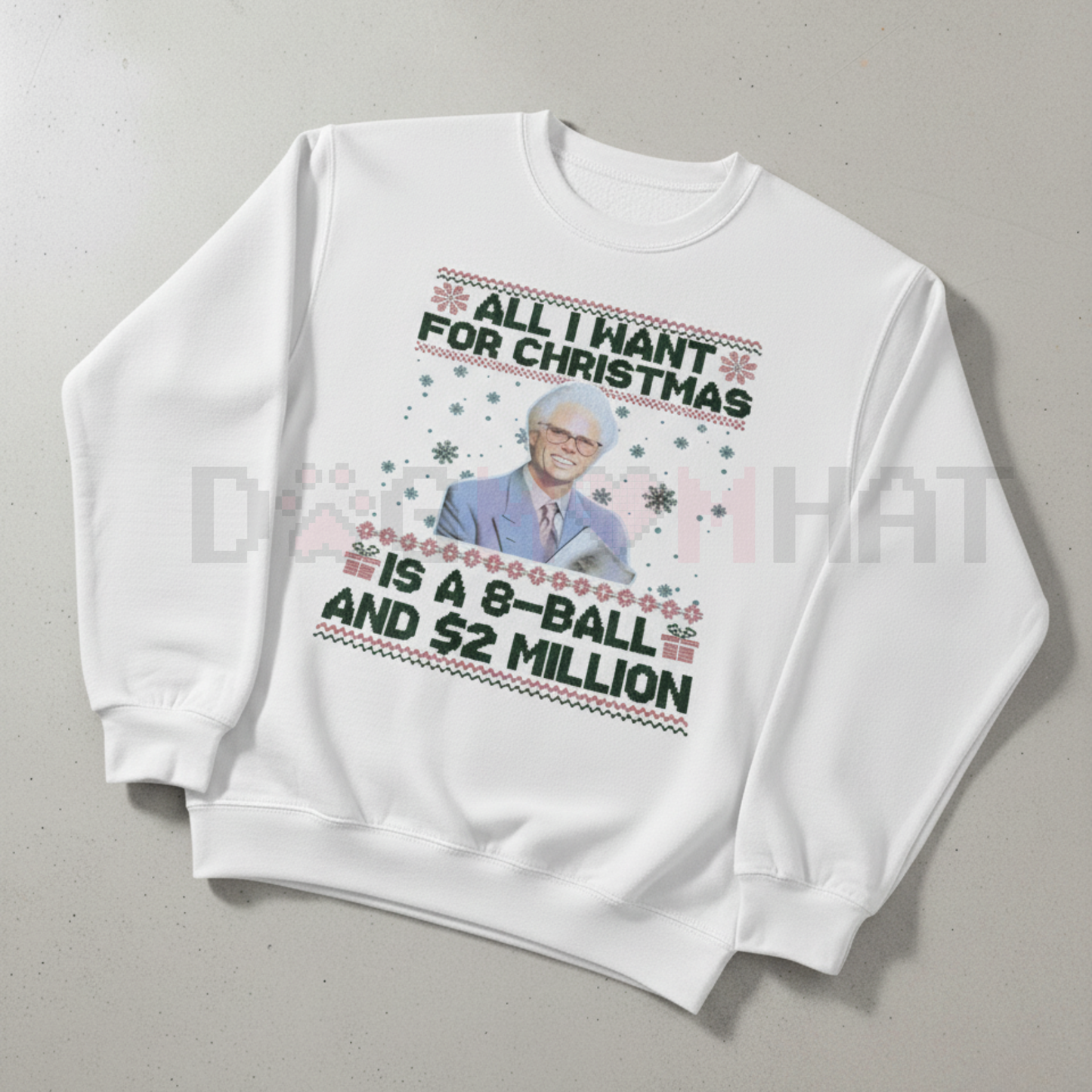 "Big Wish & $2 Million" Funny Christmas Sweatshirt