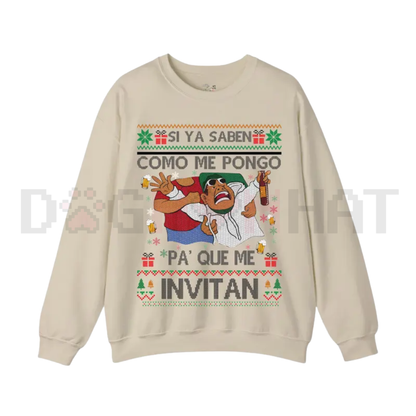 "Si Ya Saben Cómo Me Pongo, Pa’ Qué Me Invitan" Ugly Christmas Sweater