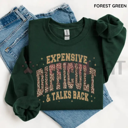 Leopard Expensive Difficult And Talks Back Sweatshirt - Funny Sarcastic Mama Crewneck