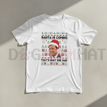 "Santa Is Coming, That’s What She Said" Michael Scott Meme Tee