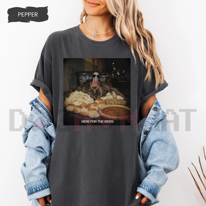 Festive Friction Tee – "Here For The Sides" Funny Thanksgiving & Friendsgiving Graphic T-Shirt