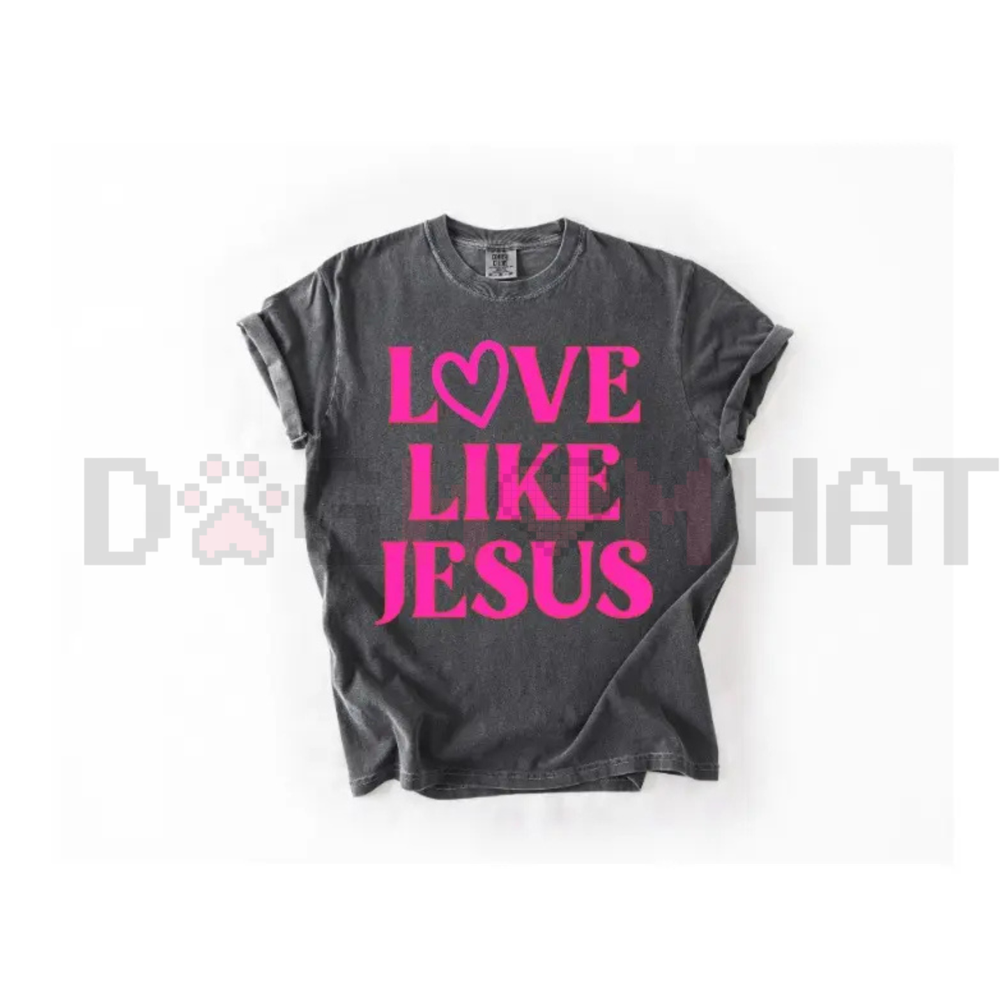 LOVE Like Jesus Valentine's Day T-Shirt