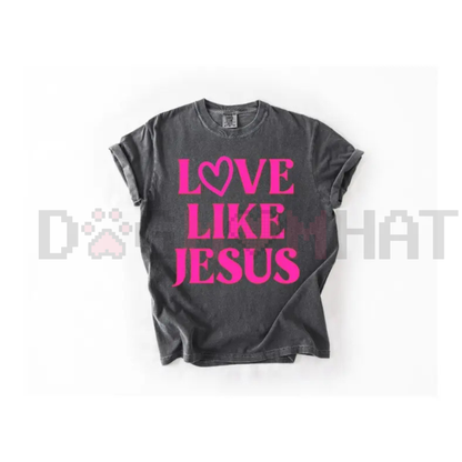 LOVE Like Jesus Valentine's Day T-Shirt