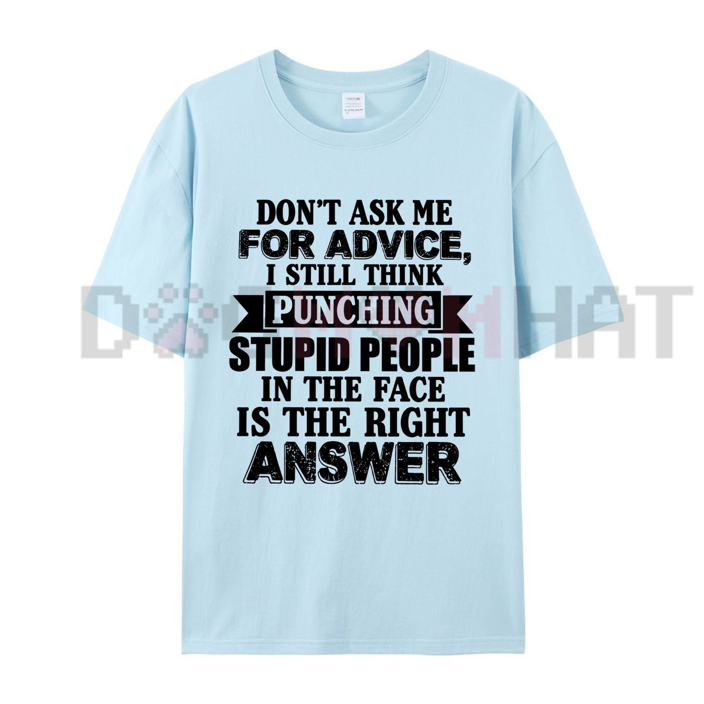 Don't Ask Me For Advice T-Shirt - Funny Sarcastic Consultant Tee