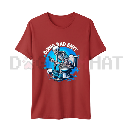 Skeleton Dad Humor T-Shirt – "Doing Dad Shit" Relatable Fatherhood Slogan Tee