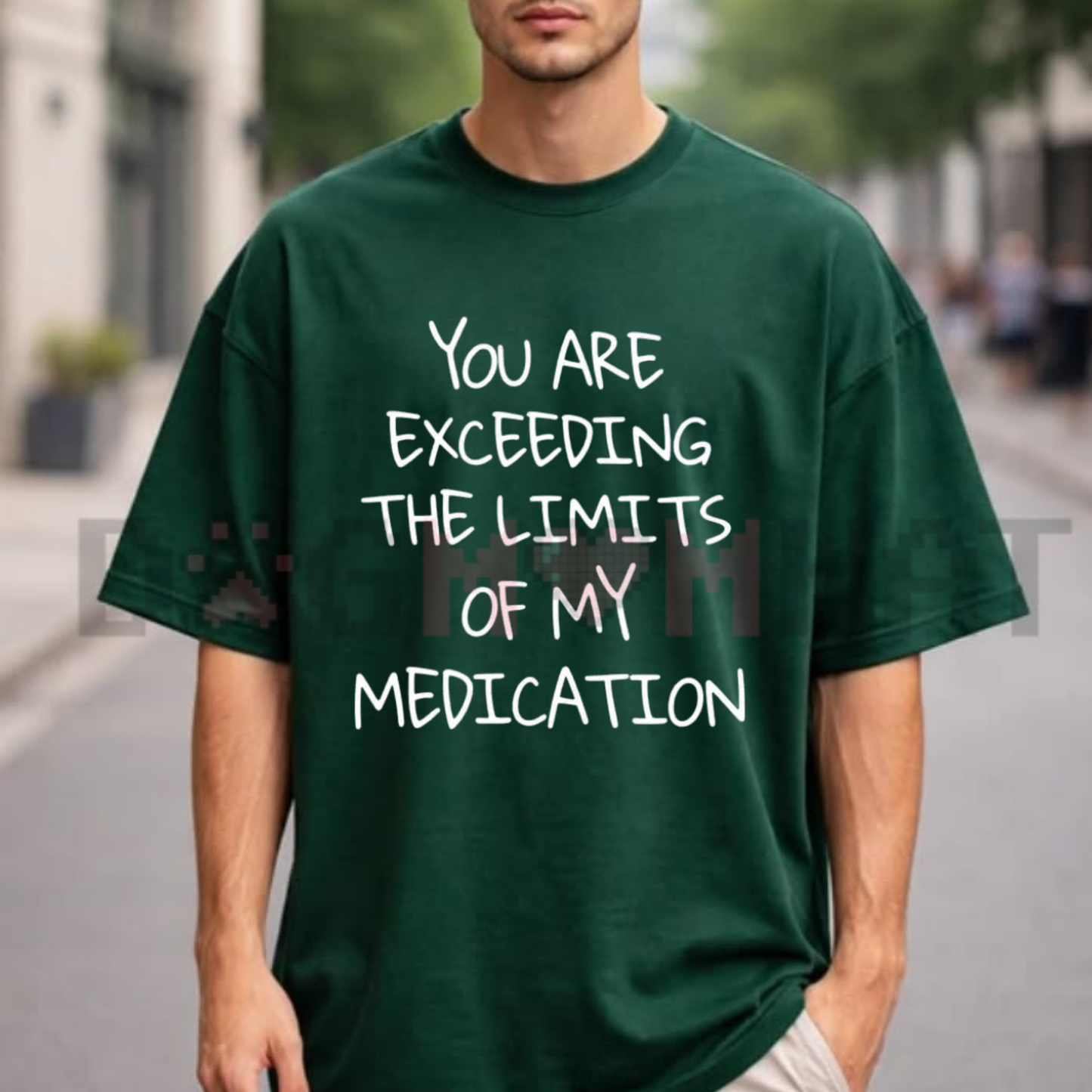 'You Exceed My Medication Limits' Humorous T-Shirt - Geometric Print Graphic Tee
