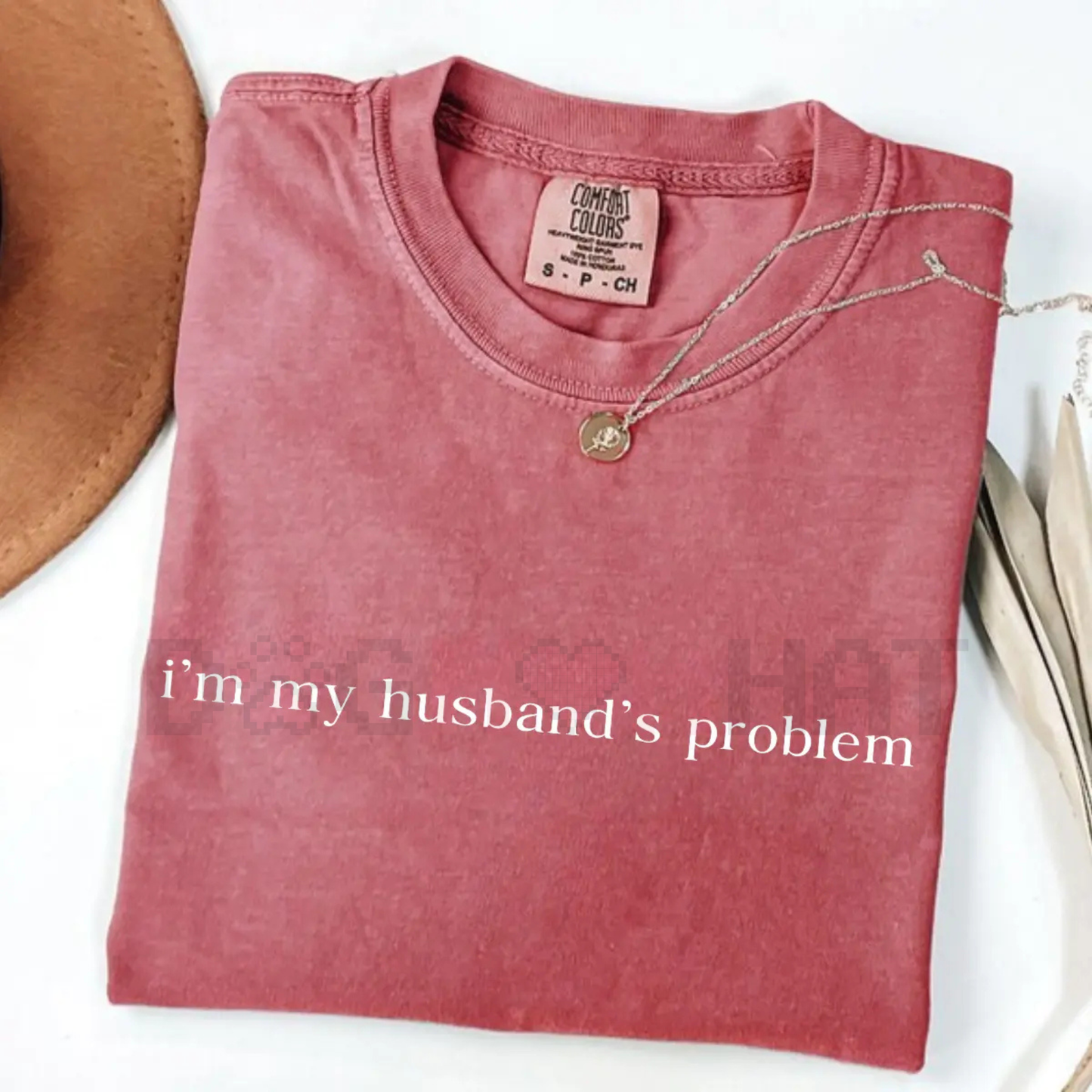 "My Husband's Biggest Problem" Comfort Colors® Shirt – Funny Wife Sarcasm Tee | Sassy Marriage Humor Gift