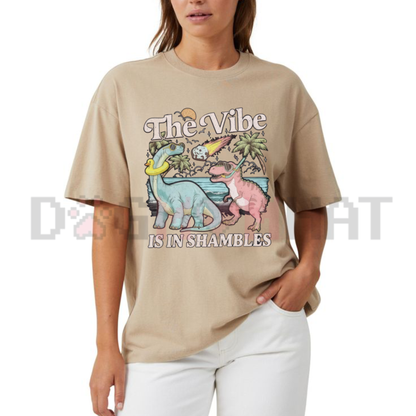 "The Vibe Is In Shambles" Funny Quote T-Shirt