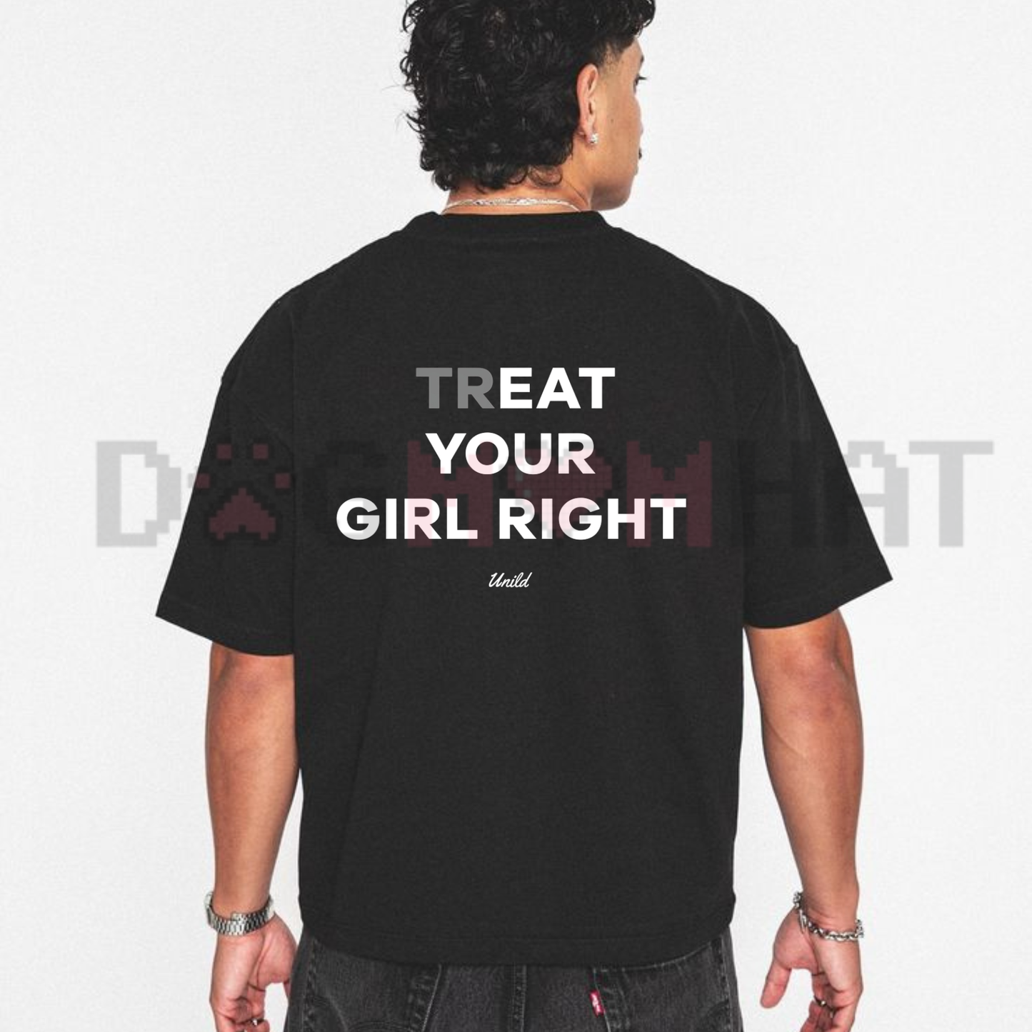 "Treat Your Girl Right" Men's Lifestyle Tee