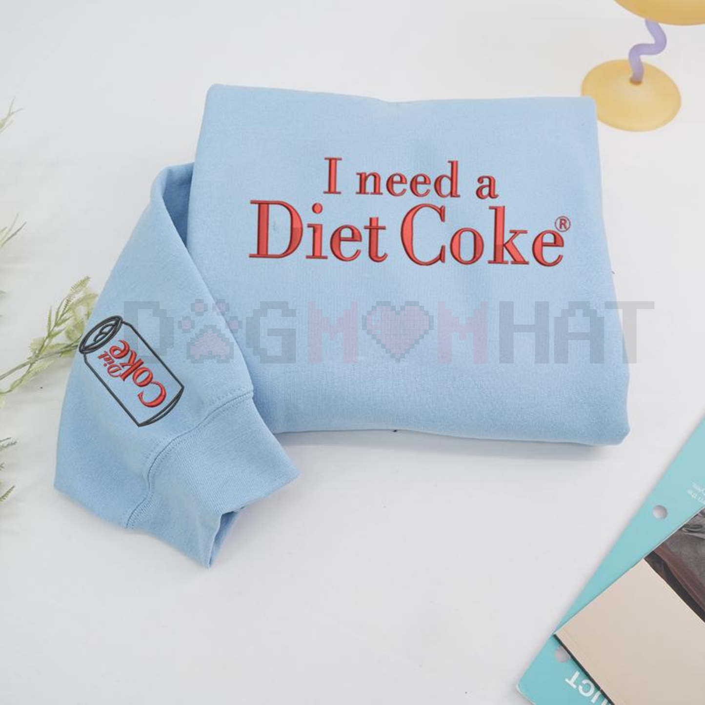 Embroidered 'I Need a Diet Coke' Sarcastic Sweatshirt