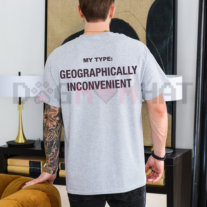 Long Distance Heartache Graphic Tee - Funny Geographically Inconvenient Relationship Pure Cotton Unisex Shirt