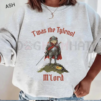 Tylenol Shirt "Twas the Tylenol M'lord" – Funny Anti RFK Jr Frog Liberal Meme, Anti Trump Tee