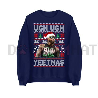 Ugh Ugh YEETMAS Sweatshirt