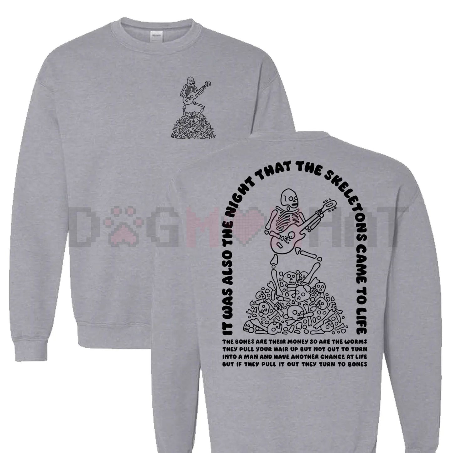 The Night That The Skeletons Came To Life' Unisex Sweatshirt