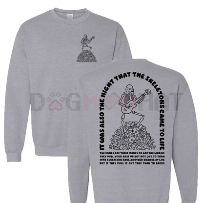 The Night That The Skeletons Came To Life' Unisex Sweatshirt