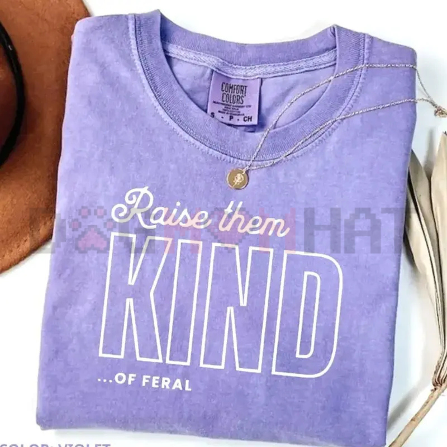 "Raise Them Feral, Raise Them Kind" T-Shirt