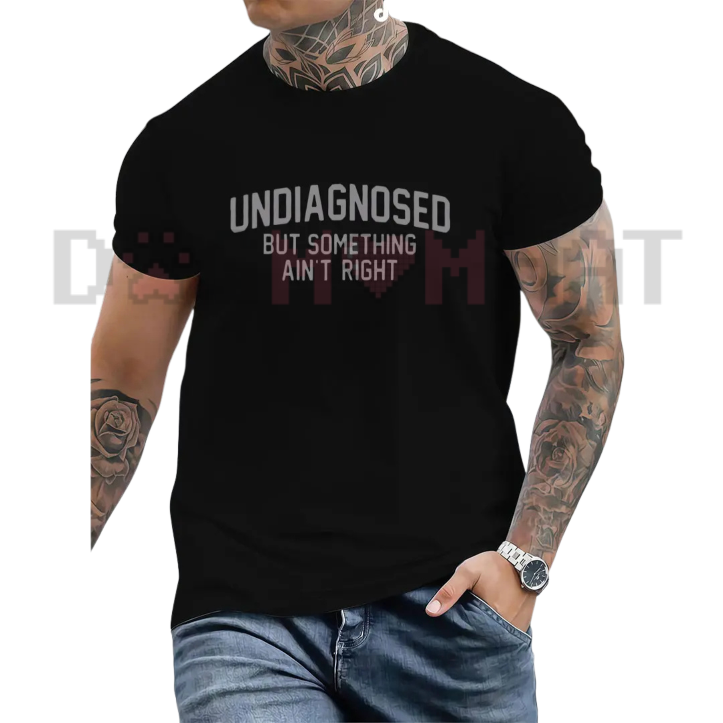 "Undiagnosed But Something Ain't Right" Funny Humor T-Shirt