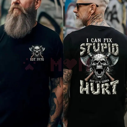 Custom "I Can't Fix Stupid" Gen X T-Shirt