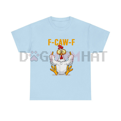 Funny "F-Caw-F" Chicken T-Shirt – Humor Tee