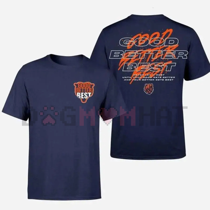 "Good Better Best" Full Quote 2 Sided Shirt