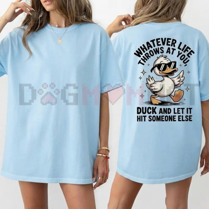 "Whatever Life Throws At You, Duck" Funny T-Shirt - Cute Sarcastic Pink Graphic Tee