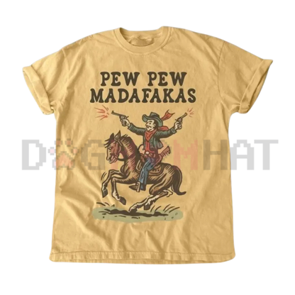 Retro Cowboy "Pew Pew Madafakas" T-Shirt
