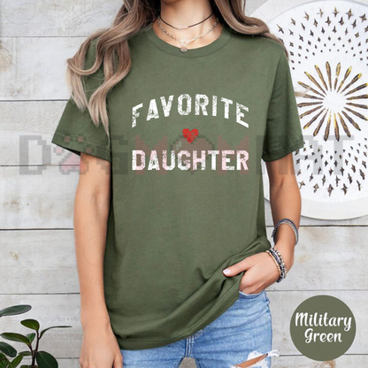 The Favorite Daughter Funny Family Graphic T-Shirt