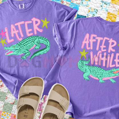 "Later Gator / After While Gator" T-Shirt