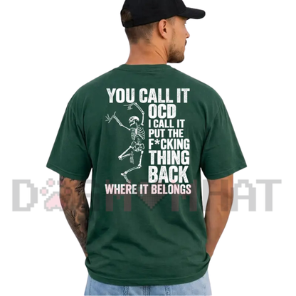 You Call It OCD Shirt - Funny Sarcastic Dancing Skeleton Dark Humor T-Shirt