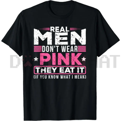 "Real Men Don't Wear Pink" Sexy Perverted Mouth Cat T-Shirt