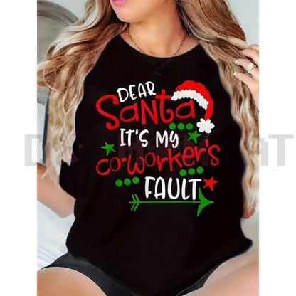 Santa Hat Print "Dear Santa It's My Coworker's Fault" T-Shirt