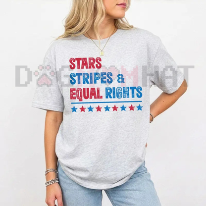 Stars, Stripes & Equal Rights T-Shirt – Patriotic 4th of July Tee