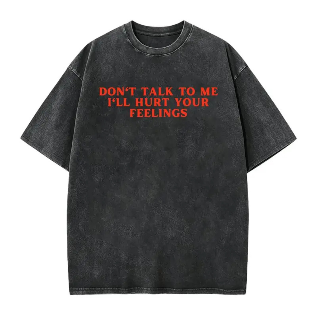 Festive Friction Tee – "Don't Talk To Me I'll Hurt Your Feelings" Social Boundary Humor Graphic T-Shirt