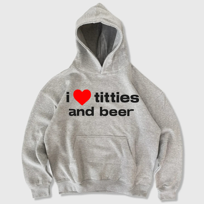 "I Love Titties and Beer" Hoodie