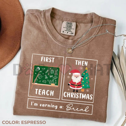 School Psychologist Xmas Gift Tee – Comfort Colors® 'Earning A Break' Special Education Apparel