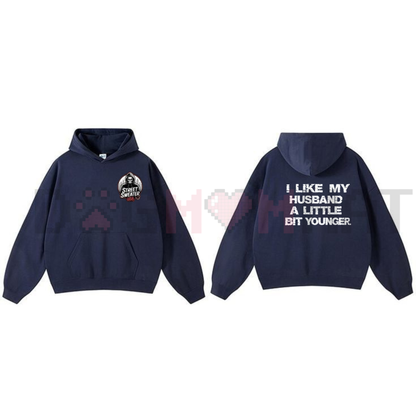 "I Like My Husband A Little Bit Younger" Hoodie – Cozy Pullover Age Gap Humor Gift