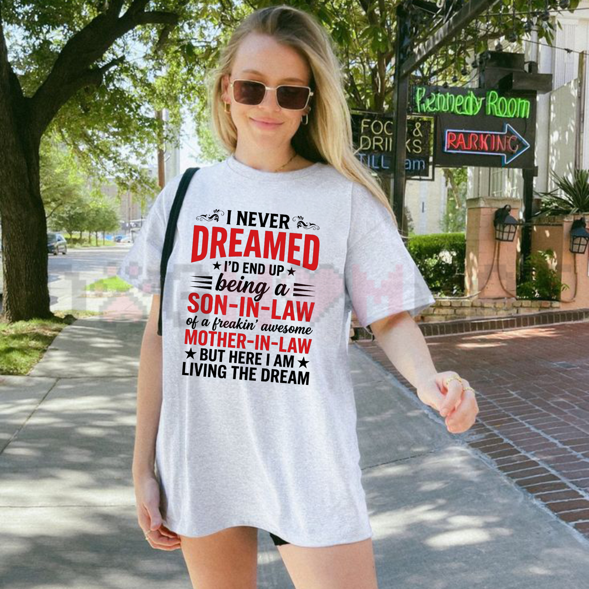 I Never Dreamed I’d Be a Son-in-Law Graphic T-Shirt
