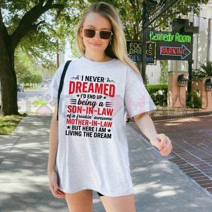 I Never Dreamed I’d Be a Son-in-Law Graphic T-Shirt