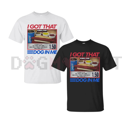 "I Got That Dog In Me Combo Hot Dog $1.50" Funny 4th Of July T-Shirt