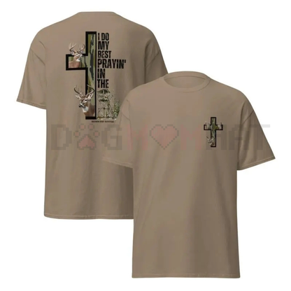 "Best Prayin' In The Deer Stand" T-Shirt