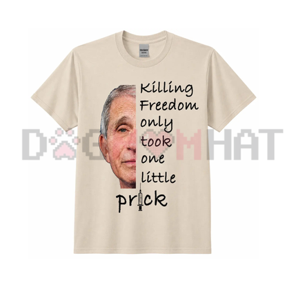 Liberty Under Attack Graphic Tee - One Little Prick Sarcastic Freedom Statement Pure Cotton Unisex T-Shirt