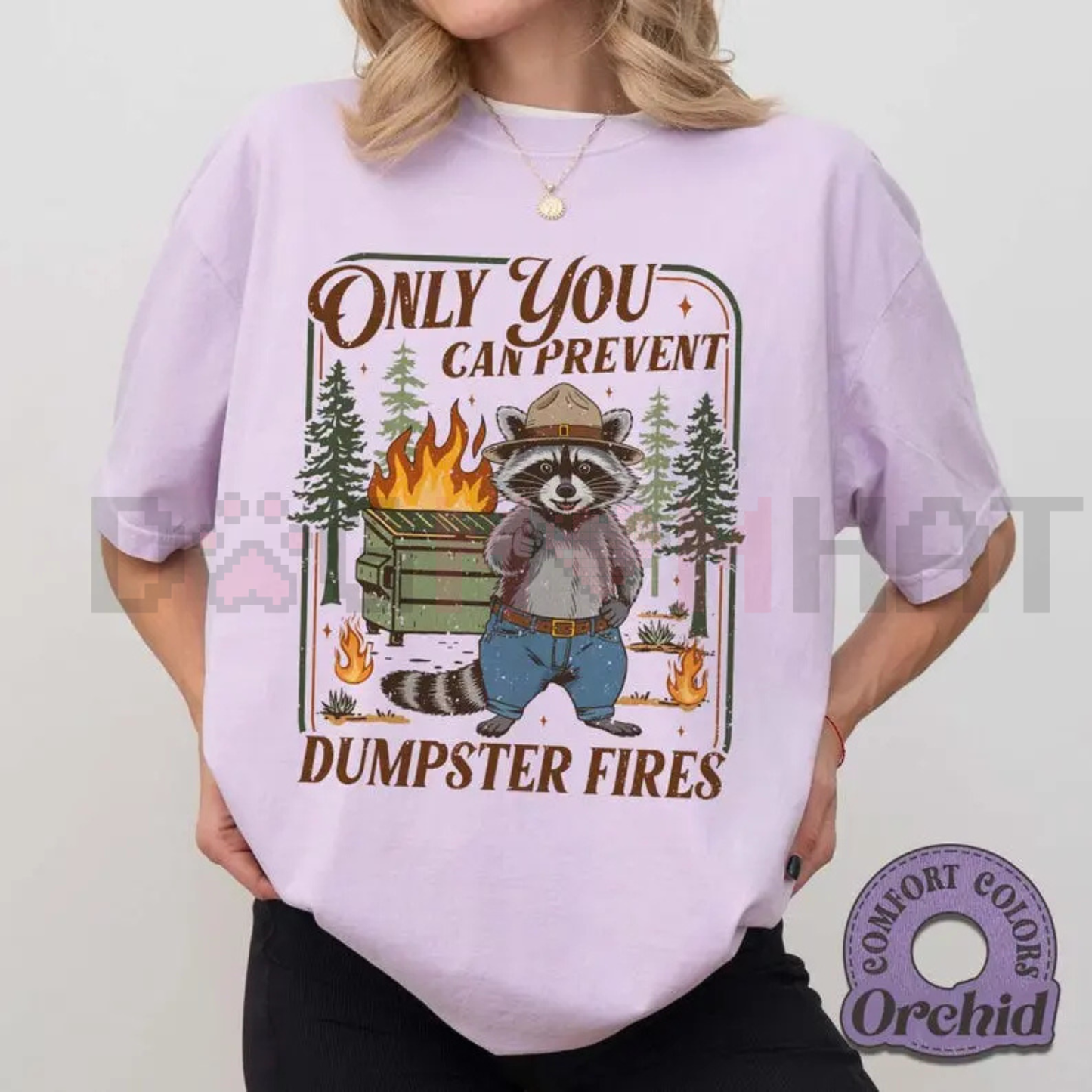 "Only You Can Prevent Dumpster Fires" Tee